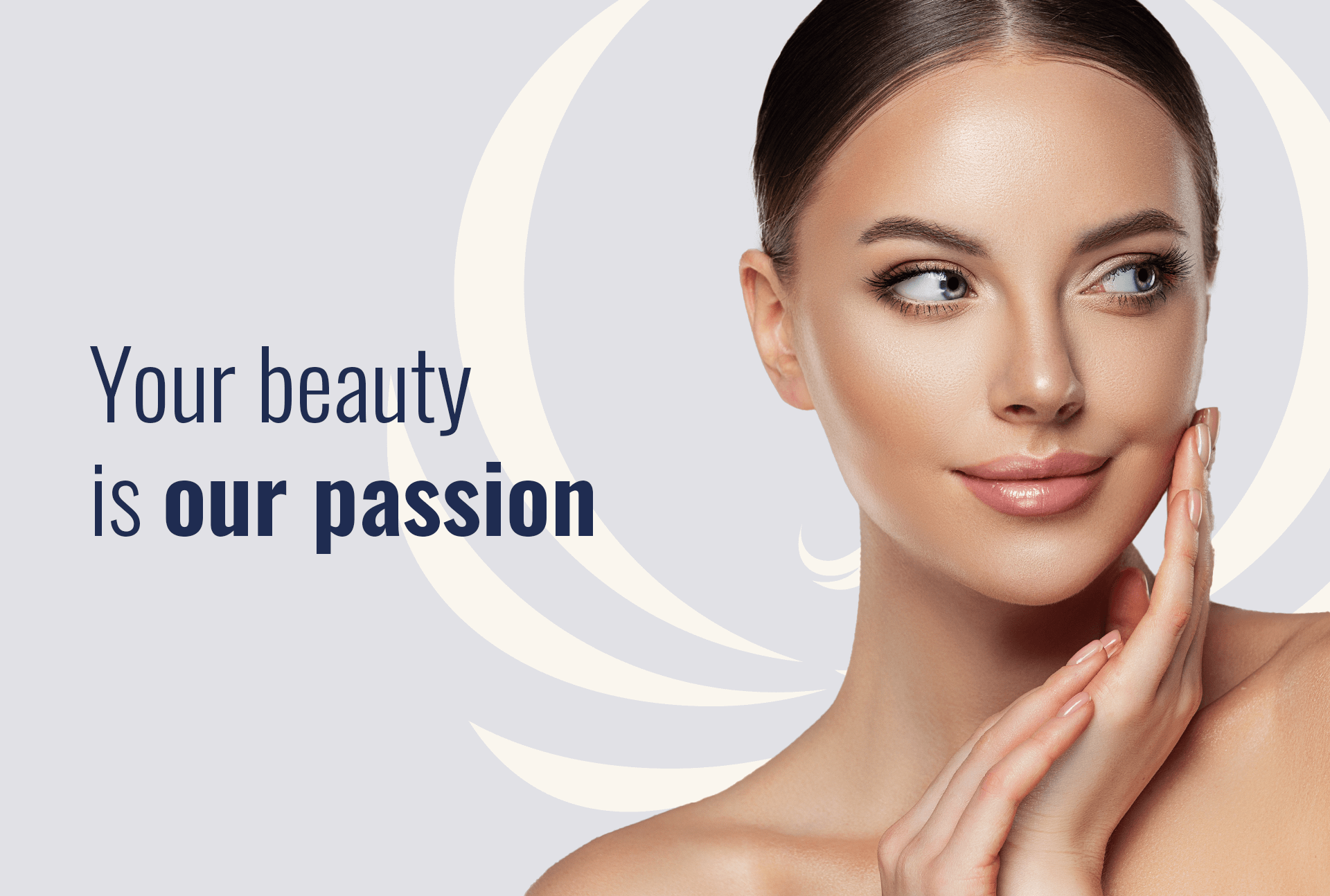 Your beauty is our passion